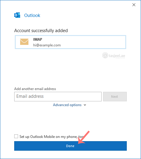 Finally, click on Done . You can now manage your newly-added email from the left sidebar under the Home tab of Outlook.