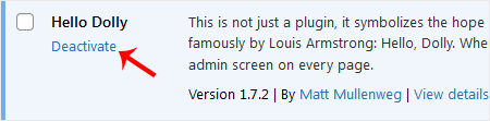 If you want to deactivate the Hello Dolly plugin, click on Deactivate, which appears below the plugin's name.